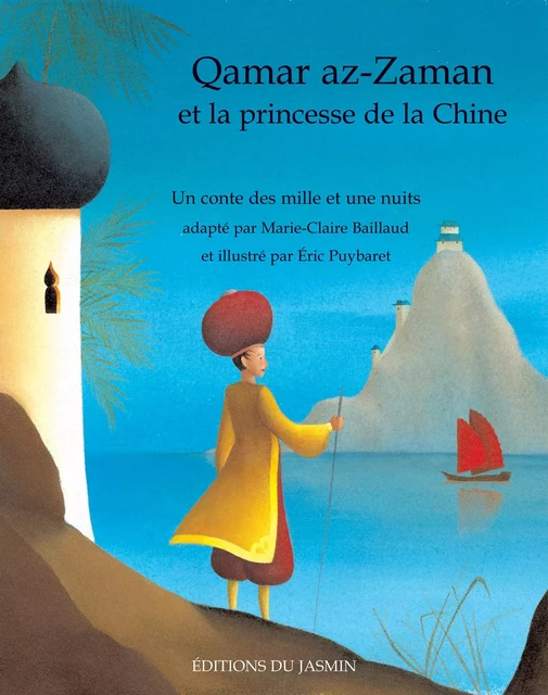 Qamar az-Zaman et la princesse de la Chine - Marie-Claire Baillaud - Jasmin