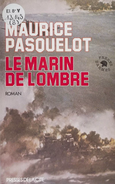 Le Marin de l'ombre - Maurice Pasquelot - Presses de la Cité (réédition numérique FeniXX)