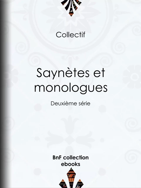 Saynètes et monologues -  Collectif - BnF collection ebooks