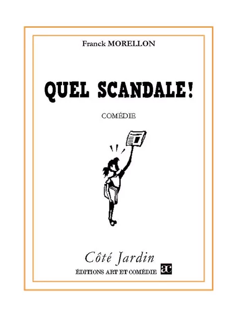 Quel scandale - Franck Morellon - Librairie Théâtrale