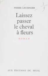 Laissez passer le cheval à fleurs