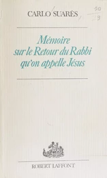 Mémoire sur le retour du rabbi qu'on appelle Jésus