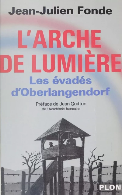 L'Arche de lumière - Jean-Julien Fonde - Plon (réédition numérique FeniXX)