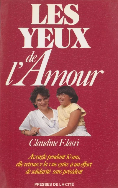 Les Yeux de l'amour - Claudine Elasri - Presses de la Cité (réédition numérique FeniXX)