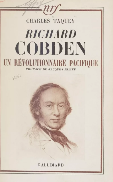 Richard Cobden - Charles Taquey - Gallimard (réédition numérique FeniXX)