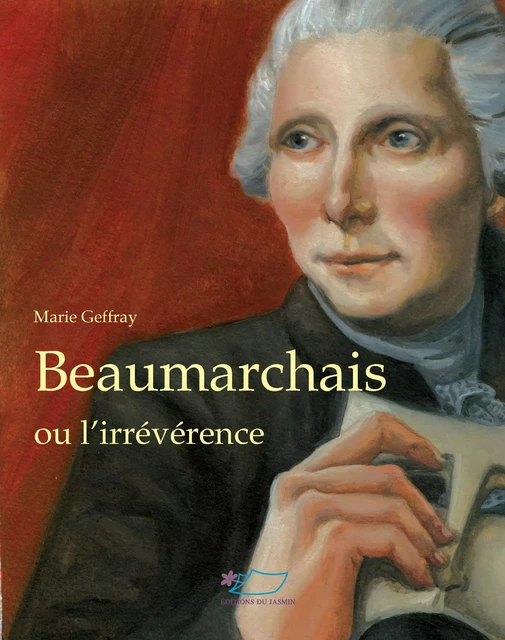 Beaumarchais - Marie Geffray - Jasmin