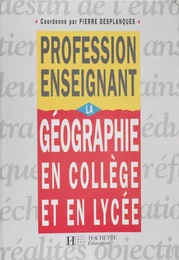 La Géographie en collège et en lycée