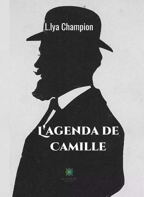 L’agenda de Camille - L.lya Champion - Le Lys Bleu Éditions