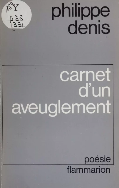 Carnet d'un aveuglement - Philippe Denis - Flammarion (réédition numérique FeniXX)