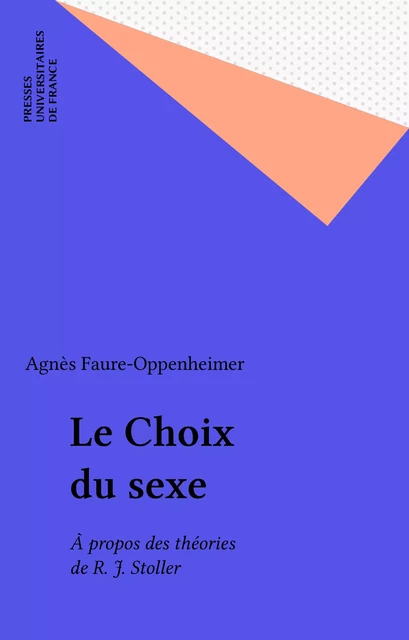 Le Choix du sexe - Agnès Oppenheimer - Presses universitaires de France (réédition numérique FeniXX)