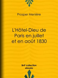 L'Hôtel-Dieu de Paris en juillet et en août 1830