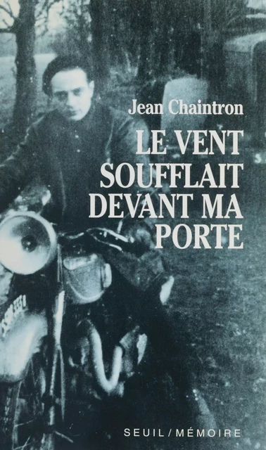 Le vent soufflait devant ma porte - Jean Chaintron - Seuil (réédition numérique FeniXX)