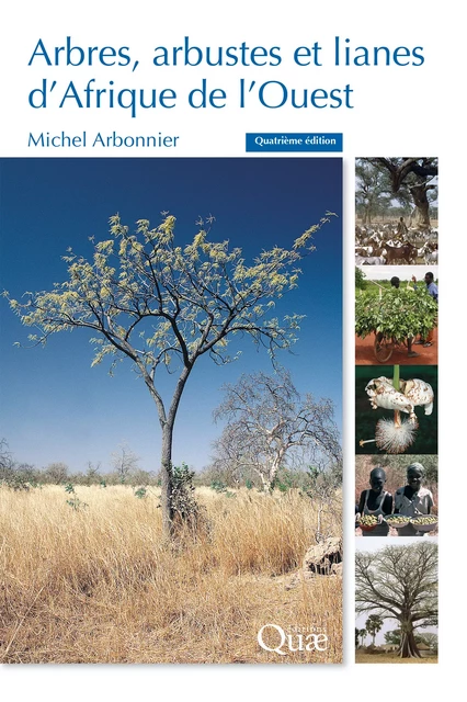 Arbres, arbustes et lianes d'Afrique de l'Ouest - Michel Arbonnier - Quae