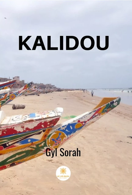 Kalidou - Sarah Golly - Le Lys Bleu Éditions