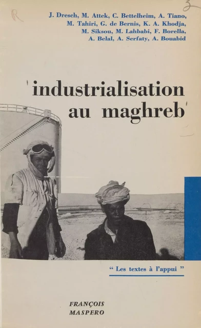 Industrialisation au Maghreb - M. Attek, A. Belal, C. Bettelheim - La Découverte (réédition numérique FeniXX)