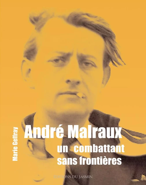 André Malraux - Marie Geffray - Jasmin