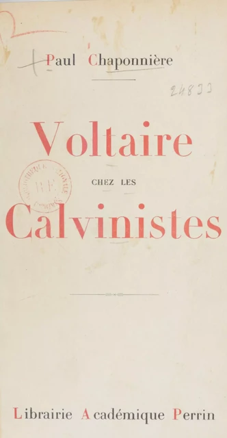 Voltaire chez les calvinistes - Paul Chaponnière - Perrin (réédition numérique FeniXX)