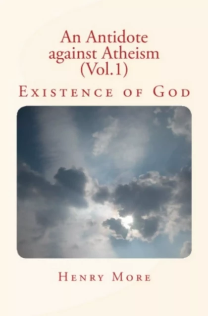 An Antidote against Atheism (Vol.1) - Henry More - Editions Le Mono