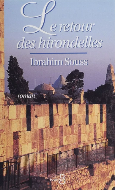 Le Retour des hirondelles - Ibrahim Souss - Belfond (réédition numérique FeniXX)