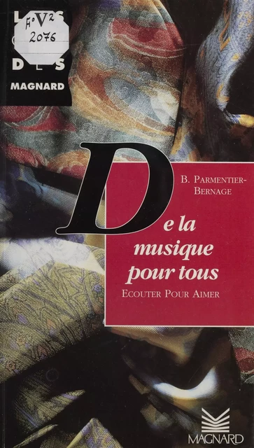 De la musique pour tous - Bruno Parmentier-Bernage - Magnard (réédition numérique FeniXX)