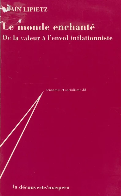 Le Monde enchanté - Alain Lipietz - La Découverte (réédition numérique FeniXX)