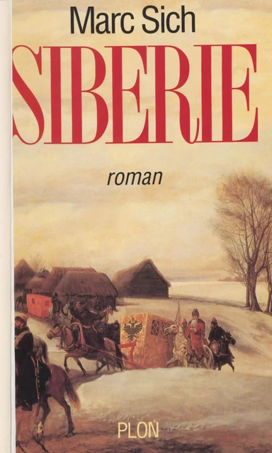 Sibérie - Marc Sich - Plon (réédition numérique FeniXX)