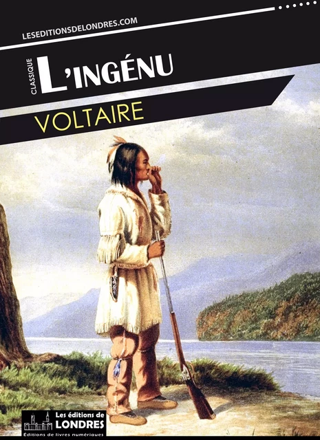 L’ingénu - Voltaire Voltaire - Les Editions de Londres