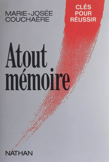 Atout mémoire - Marie-Josée Couchaère - Nathan (réédition numérique FeniXX)