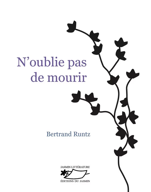 N'oublie pas de mourir - Bertrand Runtz - Jasmin