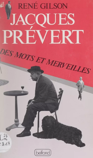 Des mots et merveilles : Jacques Prévert - René Gilson - Belfond (réédition numérique FeniXX)