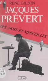 Des mots et merveilles : Jacques Prévert