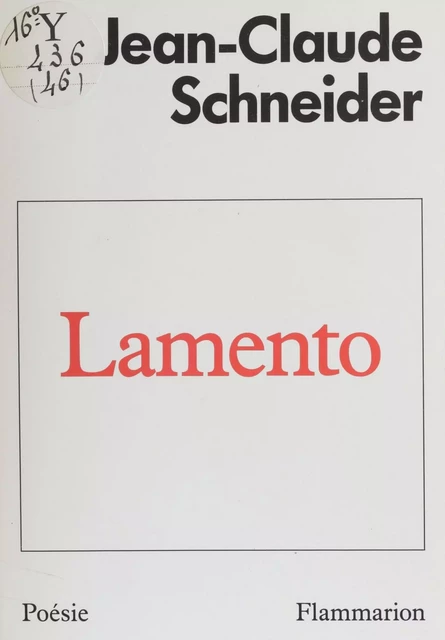 Lamento - Jean-Claude Schneider - Flammarion (réédition numérique FeniXX)