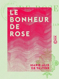 Le Bonheur de Rose