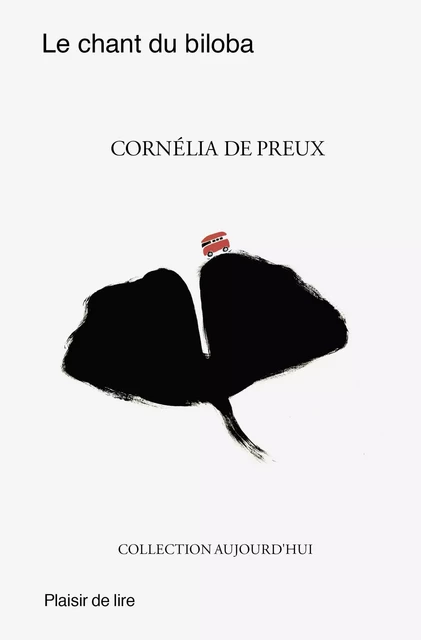 Le chant du biloba - Cornélia de Preux - Plaisir de Lire