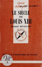 Le Siècle de Louis XIII