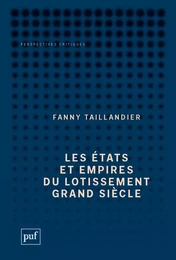 Les états et empires du Lotissement Grand Siècle