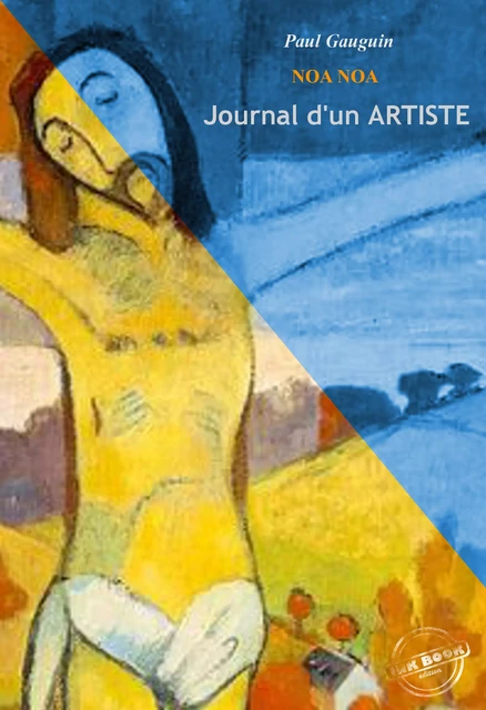 Noa Noa (suivi de Combats esthétiques par Octave Mirbeau) [édition intégrale revue et mise à jour] - Paul Gauguin - Ink book