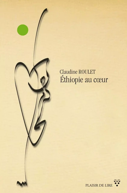 Éthiopie au coeur - Claudine Roulet - Plaisir de Lire