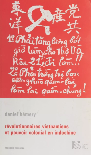 Révolutionnaires vietnamiens et pouvoir colonial en Indochine - Daniel Hémery - La Découverte (réédition numérique FeniXX)