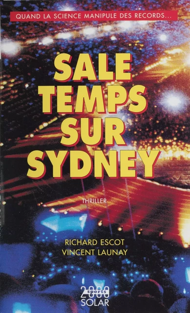 Sale temps sur Sydney - Richard Escot, Vincent Launay - Solar (réédition numérique FeniXX)