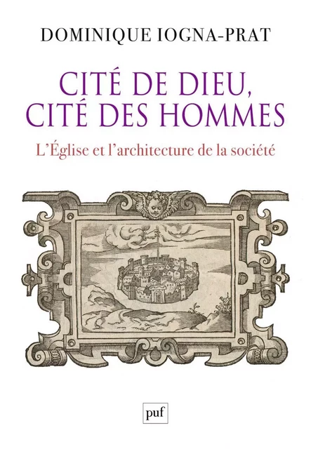 Cité de Dieu, cité des hommes - Dominique Iogna-Prat - Humensis