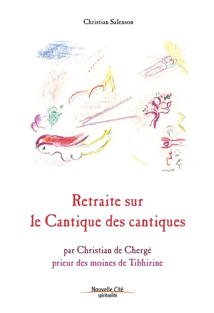 Retraite sur le Cantique des Cantiques - Christian Salenson - Nouvelle Cité