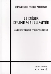 LE DÉSIR D'UNE VIE ILLIMITÉE