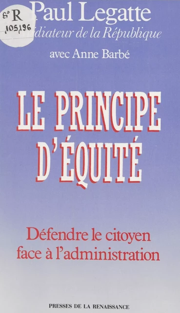 Le Principe d'équité - Paul Legatte, Anne Barbé - Presses de la Renaissance (réédition numérique FeniXX)