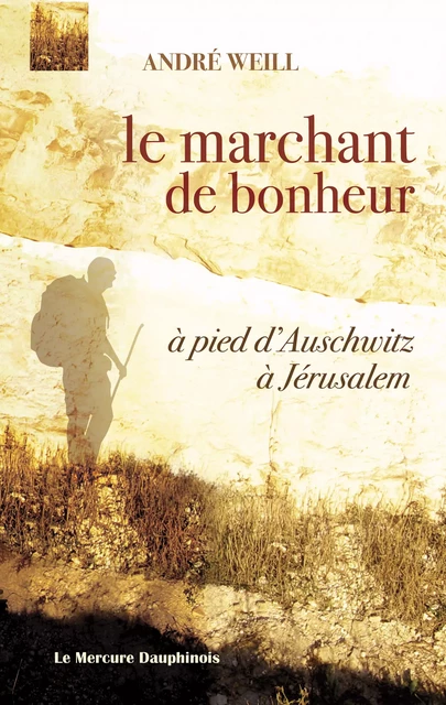 Le marchant de bonheur - André Weill - Le Mercure Dauphinois