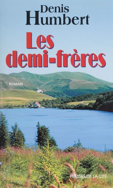 Les Demi-frères - Denis Humbert - Presses de la Cité (réédition numérique FeniXX)