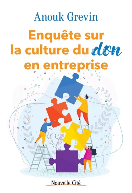 Enquête sur la culture du don en entreprise - Anouk Grevin - Nouvelle Cité