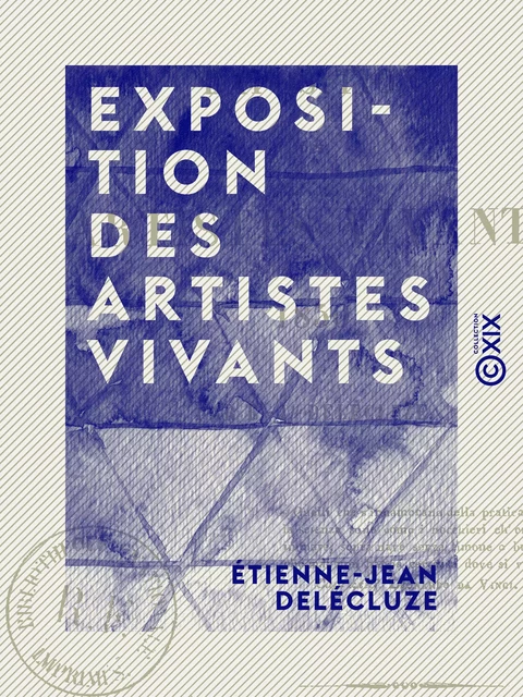 Exposition des artistes vivants - 1850 - Étienne-Jean Delécluze - Collection XIX