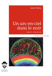 Un arc-en-ciel dans le noir - Tome 2