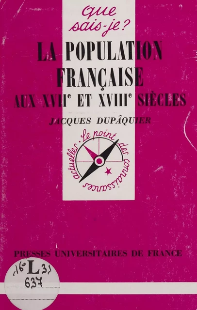 La Population française aux XVIIe et XVIIIe siècles - Jacques Dupâquier - Presses universitaires de France (réédition numérique FeniXX)